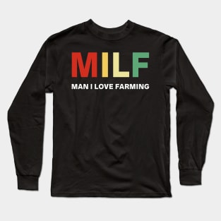 Milf Man I Love Farming Vintage Shirt Funny Farm Lover Gift Long Sleeve T-Shirt